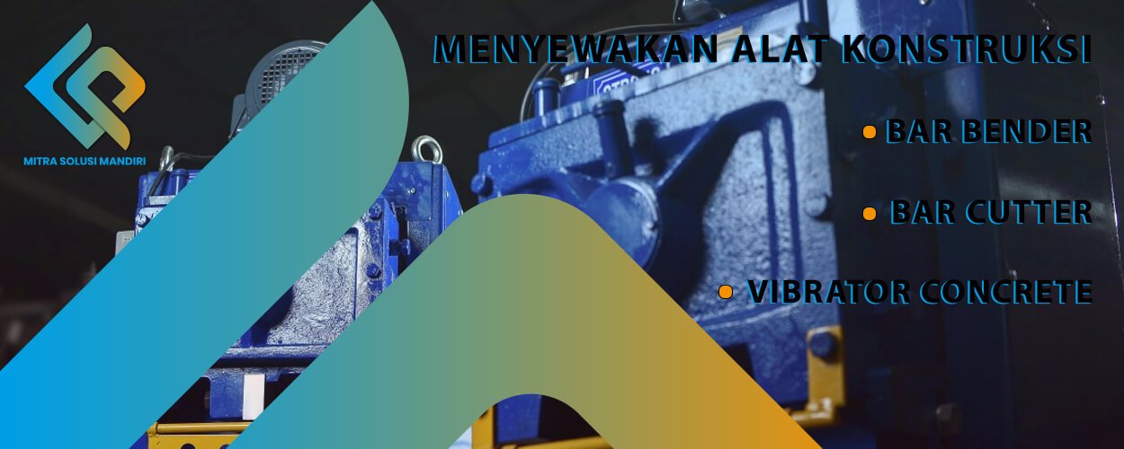 Sewa Bar Cutter, Bar Bender dan Vibrator Concrete